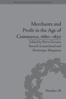 Merchants and Profit in the Age of Commerce, 1680-1830