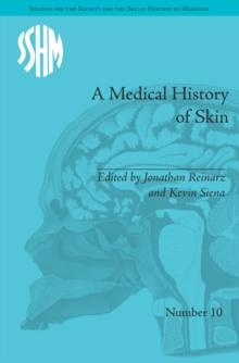 A Medical History of Skin : Scratching the Surface