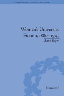 Women's University Fiction, 1880-1945