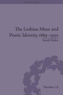 The Lesbian Muse and Poetic Identity, 1889-1930