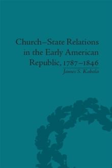 Church-State Relations in the Early American Republic, 1787-1846