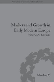 Markets and Growth in Early Modern Europe