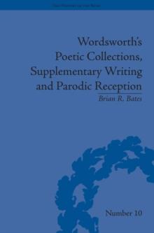 Wordsworth's Poetic Collections, Supplementary Writing and Parodic Reception