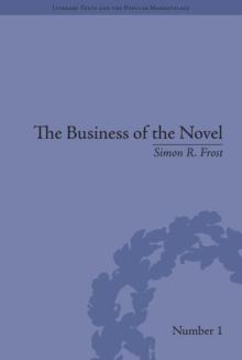 The Business of the Novel : Economics, Aesthetics and the Case of Middlemarch