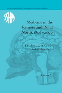 Medicine in the Remote and Rural North, 1800-2000