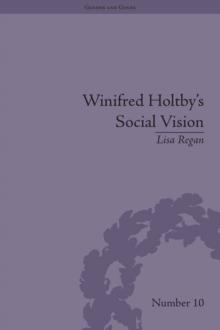 Winifred Holtby's Social Vision : 'Members One of Another'