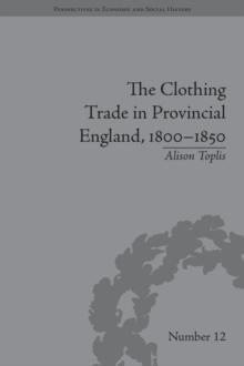 The Clothing Trade in Provincial England, 1800-1850