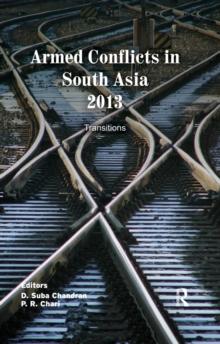 Armed Conflicts in South Asia 2013 : Transitions