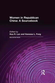 Women in Republican China: A Sourcebook : A Sourcebook