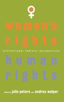 Women's Rights, Human Rights : International Feminist Perspectives