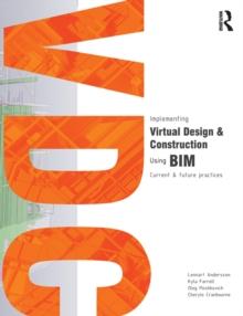 Implementing Virtual Design and Construction using BIM : Current and future practices