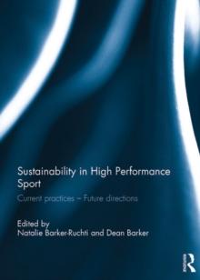 Sustainability in high performance sport : Current practices - Future directions