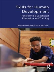 Skills for Human Development : Transforming Vocational Education and Training