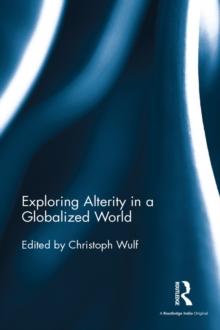 Exploring Alterity in a Globalized World