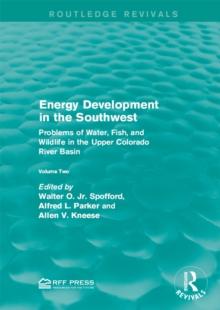 Energy Development in the Southwest : Problems of Water, Fish, and Wildlife in the Upper Colorado River Basin