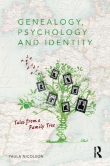 Genealogy, Psychology and Identity : Tales from a family tree