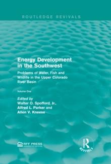 Energy Development in the Southwest : Problems of Water, Fish and Wildlife in the Upper Colorado River Basin