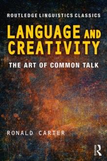 Language and Creativity : The Art of Common Talk