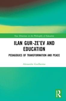 Ilan Gur-Ze'ev and Education : Pedagogies of Transformation and Peace