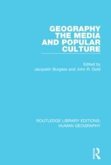 Geography, The Media and Popular Culture