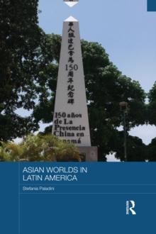 Asian Worlds in Latin America