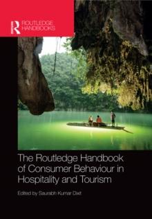 The Routledge Handbook of Consumer Behaviour in Hospitality and Tourism