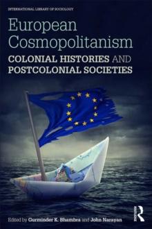 European Cosmopolitanism : Colonial Histories and Postcolonial Societies