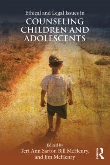 Ethical and Legal Issues in Counseling Children and Adolescents