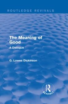 The Meaning of Good : A Dialogue