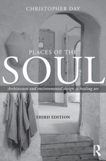 Places of the Soul : Architecture and environmental design as a healing art