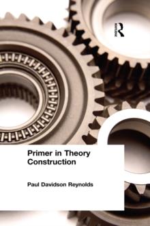 Primer in Theory Construction : An A&B Classics Edition