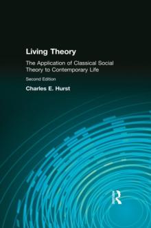 Living Theory : The Application of Classical Social Theory to Contemporary Life