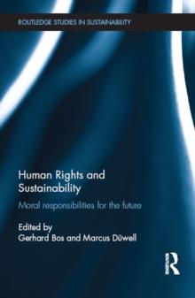 Human Rights and Sustainability : Moral responsibilities for the future