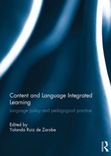 Content and Language Integrated Learning : Language Policy and Pedagogical Practice