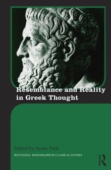 Resemblance and Reality in Greek Thought : Essays in Honor of Peter M. Smith