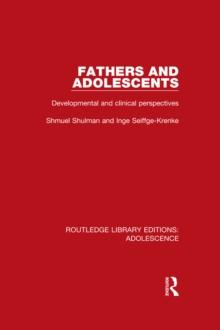 Fathers and Adolescents : Developmental and Clinical Perspectives