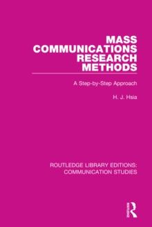 Mass Communications Research Methods : A Step-by-Step Approach