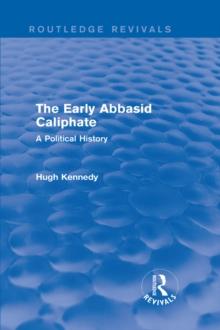 The Early Abbasid Caliphate : A Political History