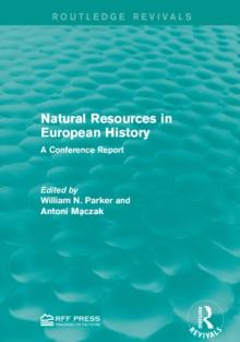 Natural Resources in European History : A Conference Report