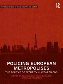 Policing European Metropolises : The Politics of Security in City-Regions