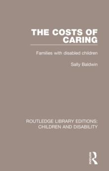 The Costs of Caring : Families with Disabled Children