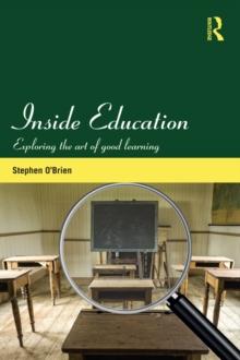 Inside Education : Exploring the art of good learning