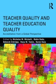 Teacher Quality and Teacher Education Quality : Accreditation from a Global Perspective