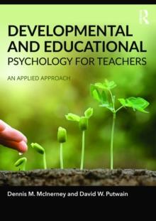 Developmental and Educational Psychology for Teachers : An applied approach