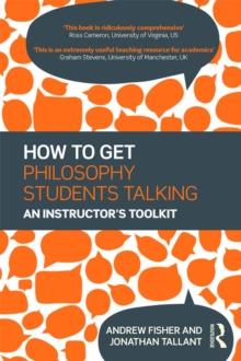 How to get Philosophy Students Talking : An Instructor's Toolkit