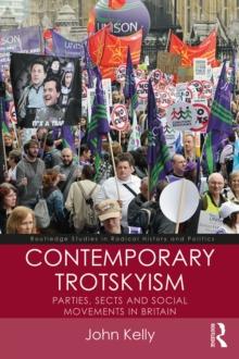 Contemporary Trotskyism : Parties, Sects and Social Movements in Britain