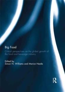 Big Food : Critical perspectives on the global growth of the food and beverage industry