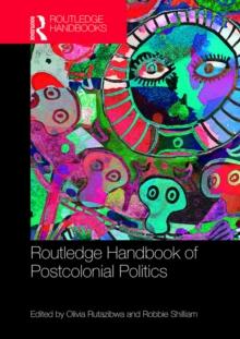 Routledge Handbook of Postcolonial Politics