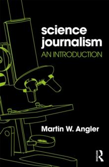 Science Journalism : An Introduction