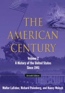 The American Century : A History of the United States Since 1941: Volume 2